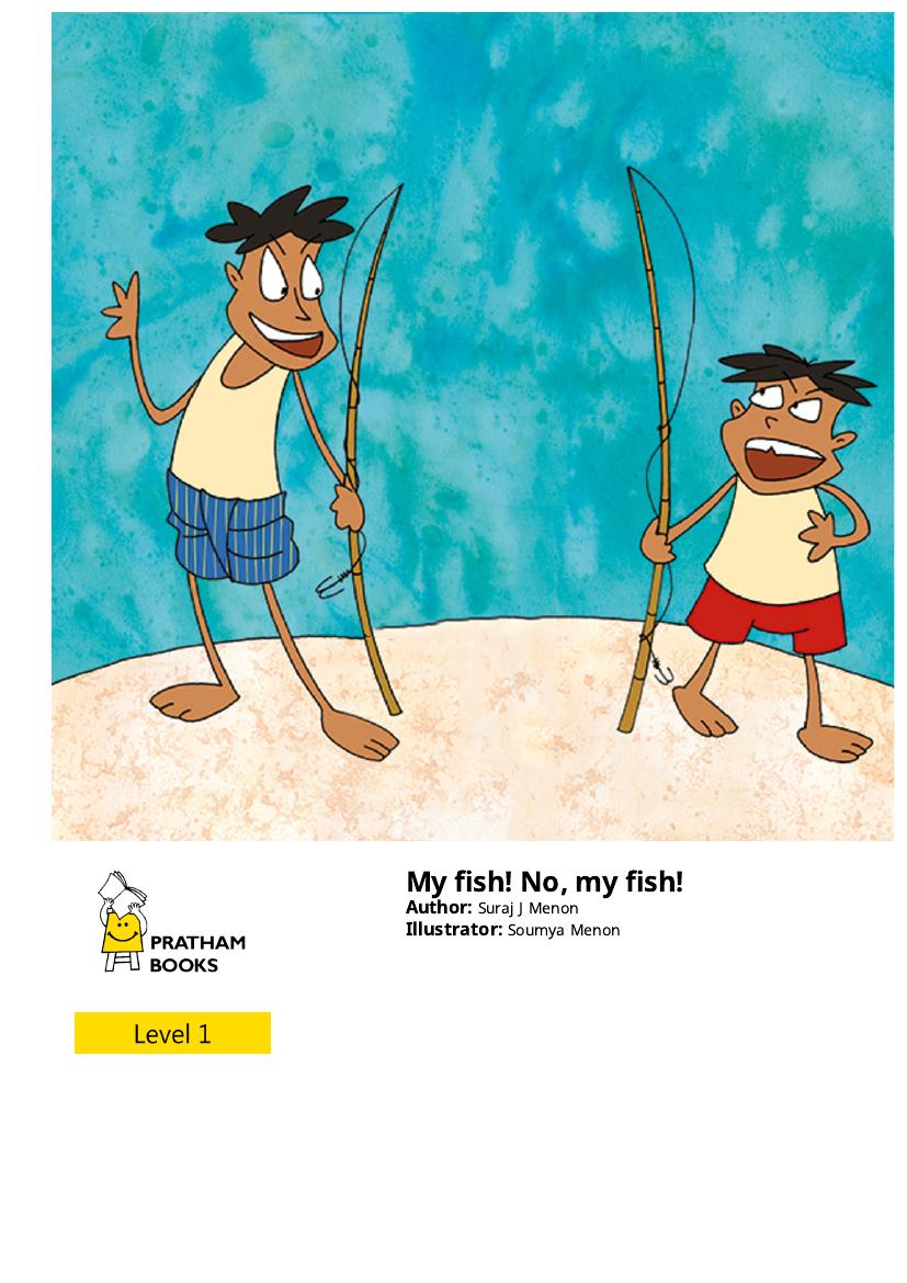 My Fish! No, My Fish!